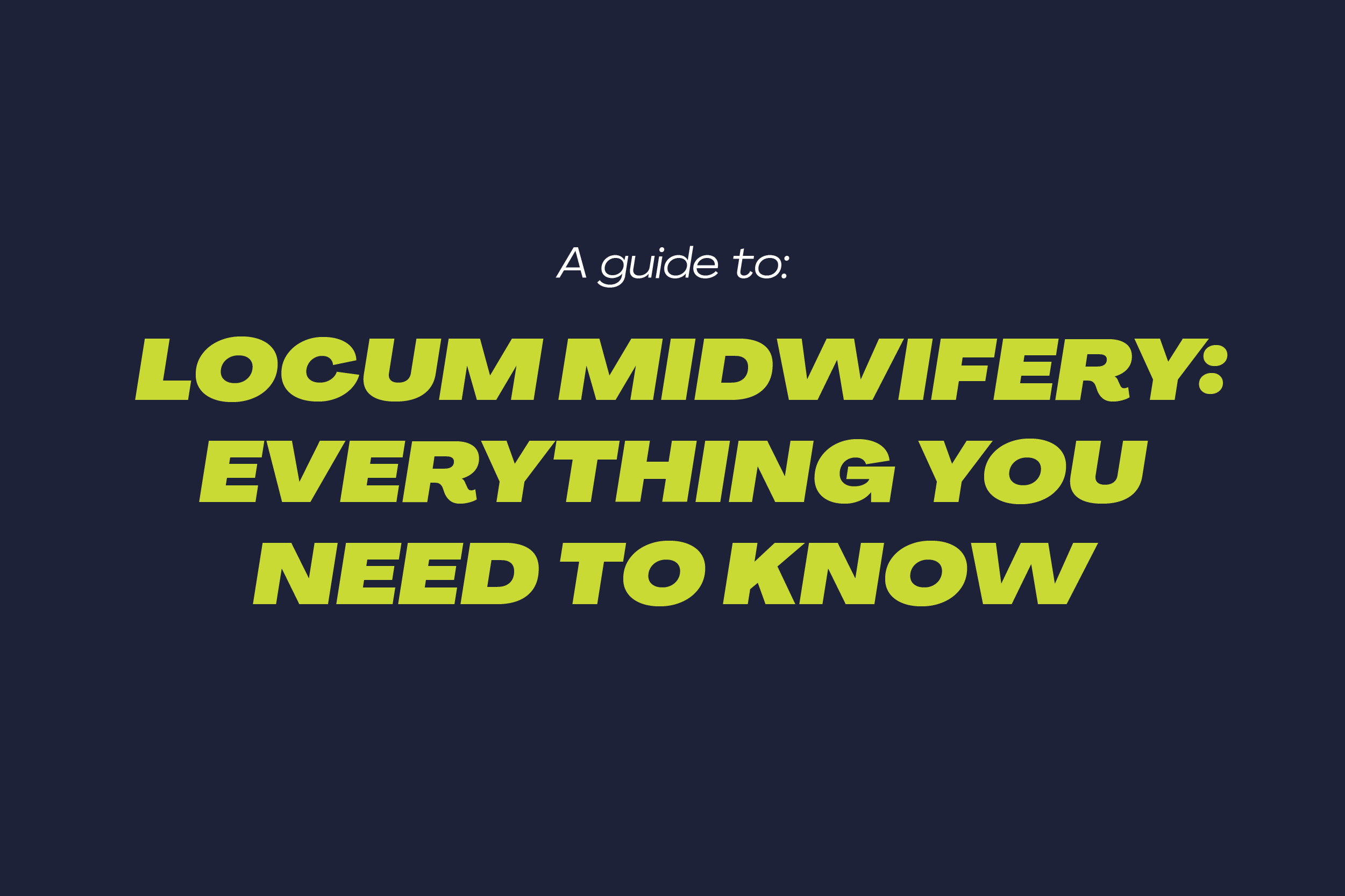 View Locum Midwifery: Everything You Need to Know